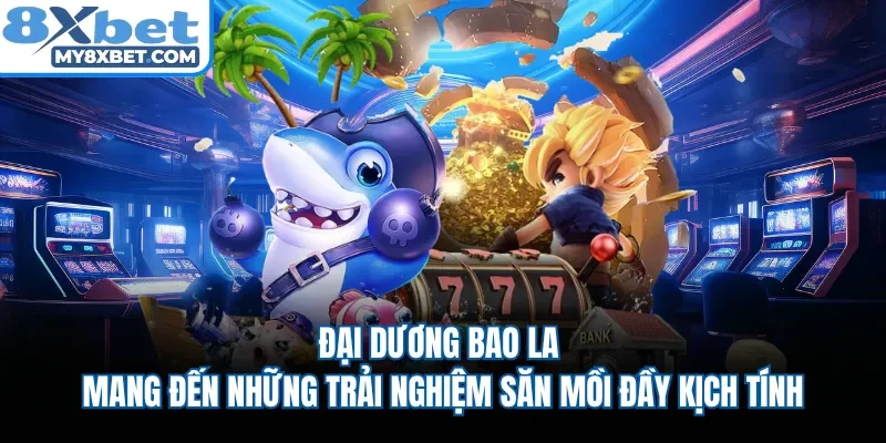 Đại dương bao la mang đến những trải nghiệm săn mồi kịch tính 