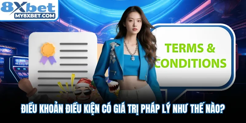 Điều khoản điều kiện có giá trị pháp lý như thế nào?