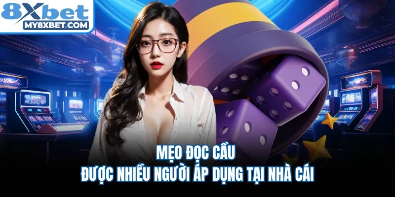 Mẹo đọc cầu được nhiều người áp dụng tại nhà cái