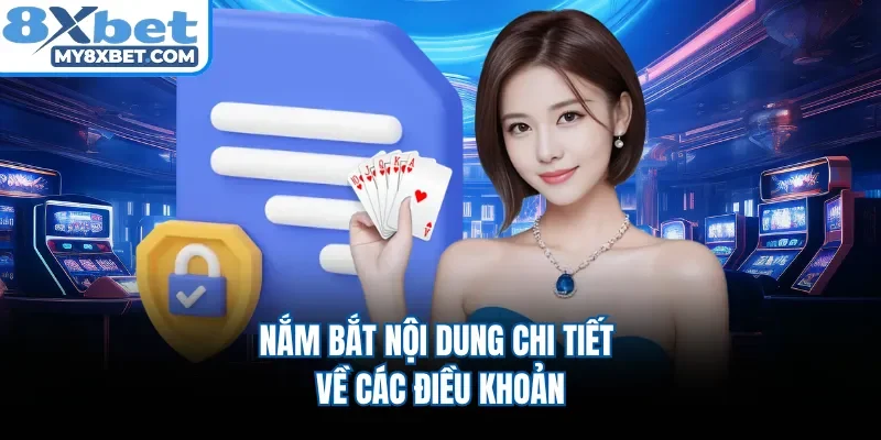 Nắm bắt nội dung chi tiết về các điều khoản