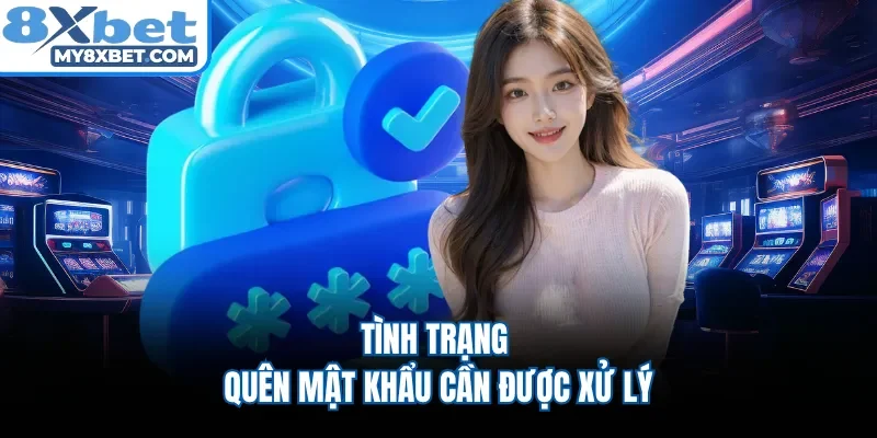 Tình trạng quên mật khẩu cần được xử lý