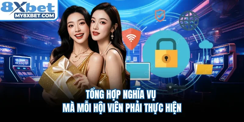Tổng hợp nghĩa vụ mà mỗi hội viên phải thực hiện